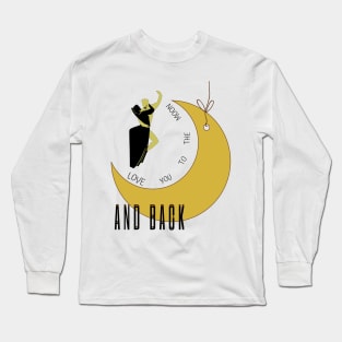 I Love you to the moon and back Long Sleeve T-Shirt